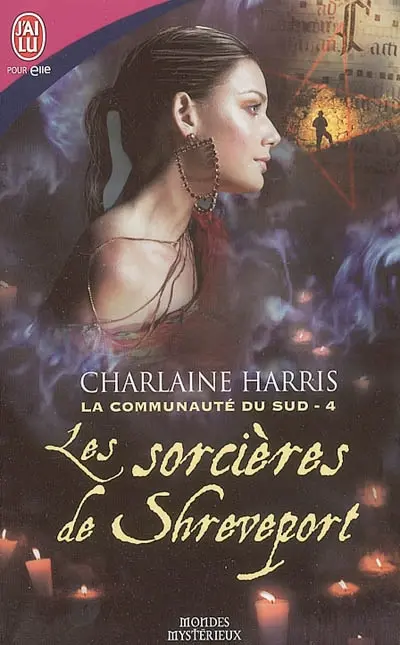 La communauté du Sud. Vol. 4. Les sorcières de Shreveport