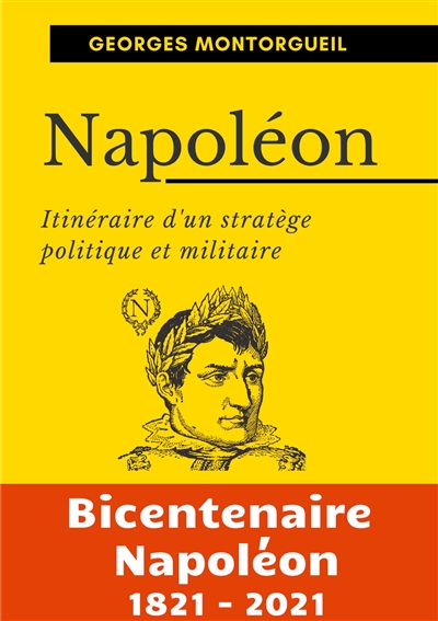 Napoléon : Itinéraire d'un stratège politique et militaire