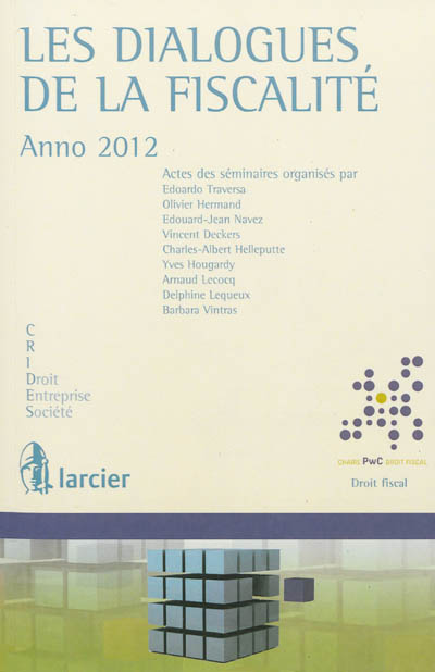 Les dialogues de la fiscalité : anno 2012