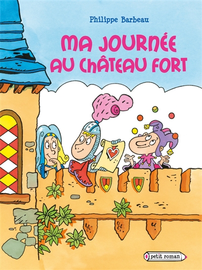 Ma Journée au Chateau Fort !