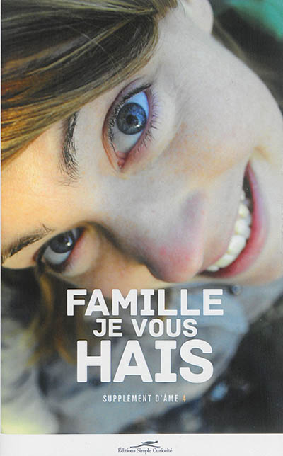 Supplément d'âme, n° 4. Famille je vous hais