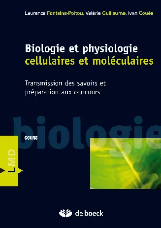 Biologie et physiologie cellulaires et moléculaires : transmission des savoirs et préparation aux concours : concours de l'enseignement