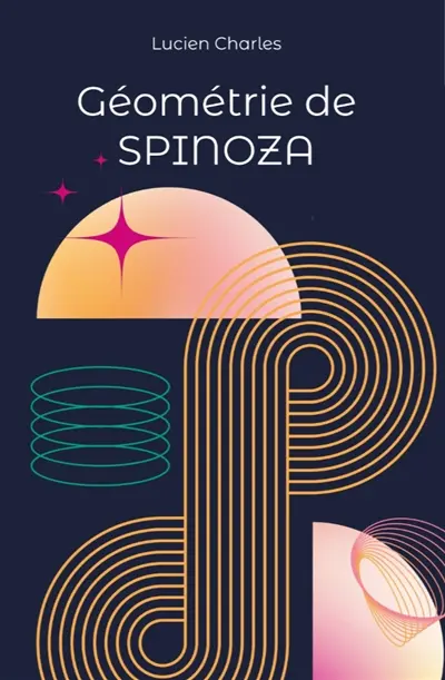 GEOMETRIE DE SPINOZA
