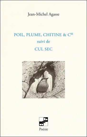 Poil, plume, chitine & Cie. Cul sec