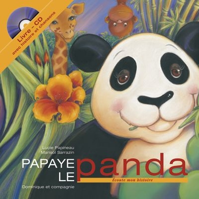 Papaye le panda : écoute mon histoire