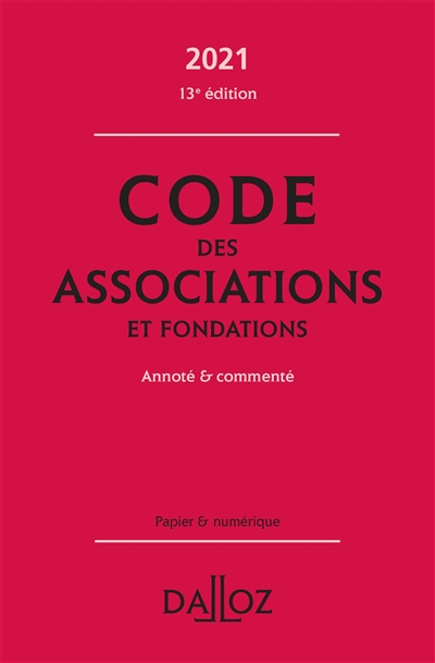 Code des associations et fondations 2021 : annoté & commenté