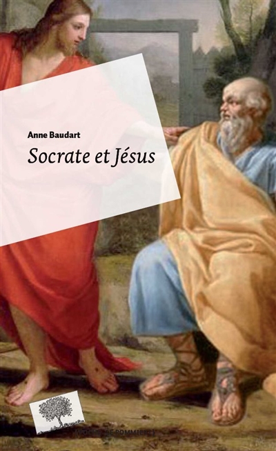 Socrate et Jésus : passeurs d'universel