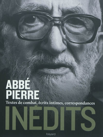 Inédits : textes de combats, écrits intimes, correspondances