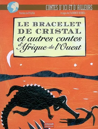 Le bracelet de cristal : et autres contes d'Afrique de l'Ouest