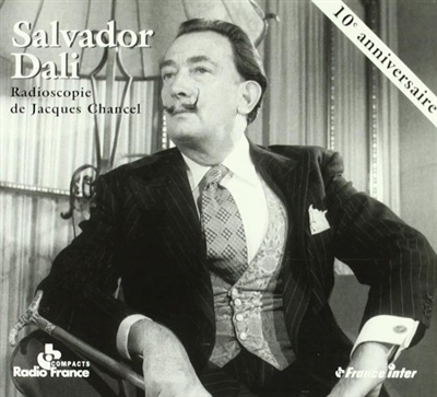 Salvador Dali : radioscopie de Jacques Chancel