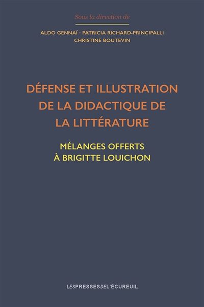 Défense et illustration de la didactique de la littérature : Mélanges offerts à Brigitte Louichon