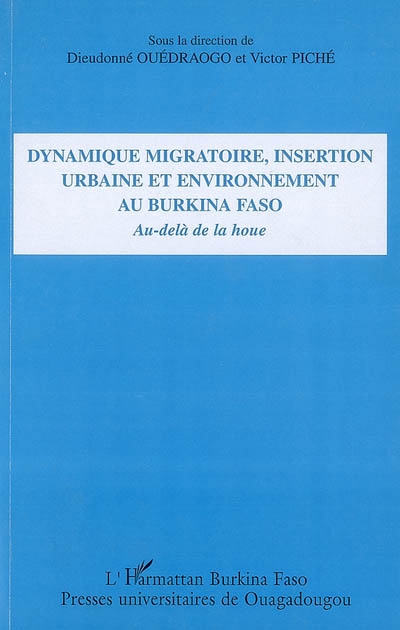 Dynamique migratoire, insertion urbaine et environnement au Burkina Faso : au-delà de la houe