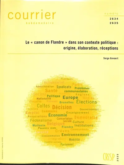 Courrier hebdomadaire, n° 2634-2635. Le canon de Flandre dans son contexte politique : origine, élaboration, réceptions