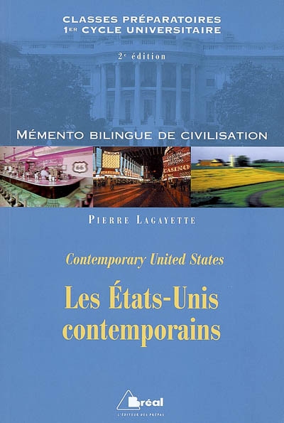 Les Etats-Unis contemporains. Contemporary United States : classes préparatoires, 1er cycle universitaire