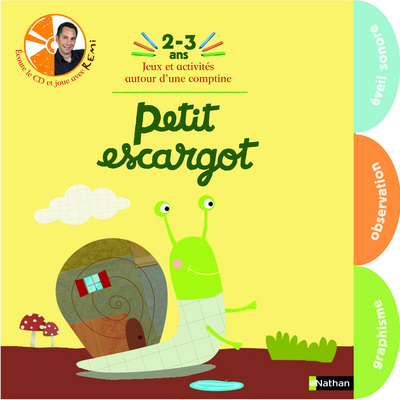 Petit escargot : jeux et activités autour d'une comptine, 2-3 ans