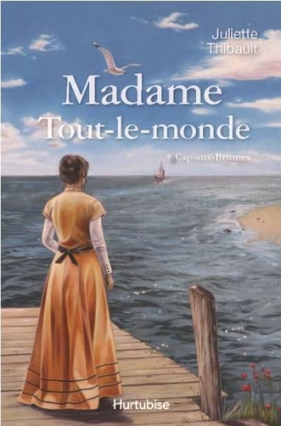 Madame Tout-le-monde. Vol. 1. Cap-aux-Brumes