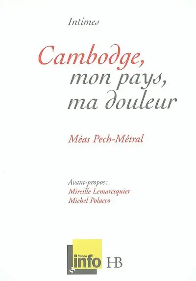 Cambodge, mon pays, ma douleur