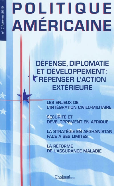Politique américaine, n° 17. Défense, diplomatie et développement : repenser l'action extérieure