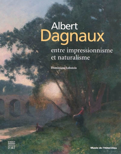 Albert Dagnaux : entre impressionnisme et naturalisme