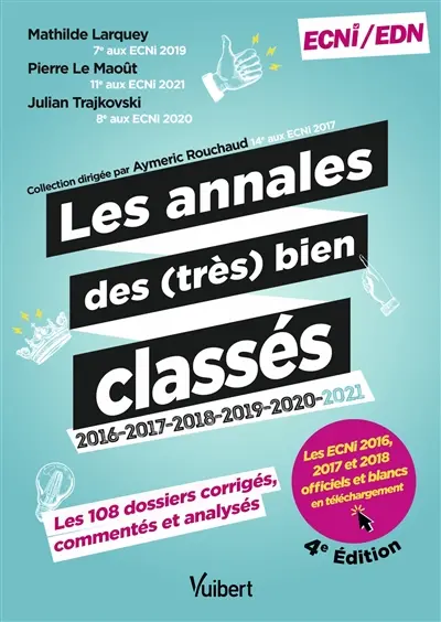 Les annales des (très) bien classés 2016, 2017, 2018, 2019, 2020, 2021 : les 108 dossiers corrigés, commentés et analysés