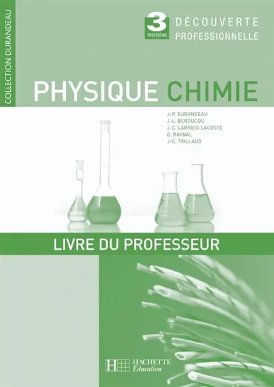 Physique-chimie 3e découverte professionnelle : livre du professeur