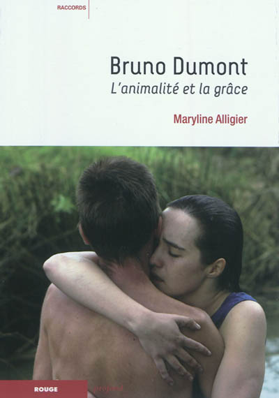 Bruno Dumont : l'animalité et la grâce