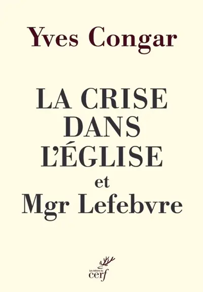 La crise dans l'Eglise et Mgr Lefebvre