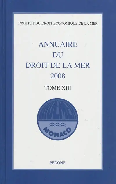 Annuaire du droit de la mer. Vol. 13. 2008