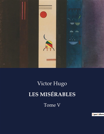 LES MISERABLES : Tome V