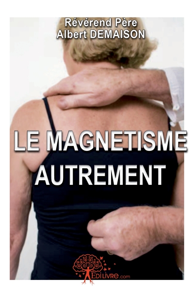 Le magnétisme autrement