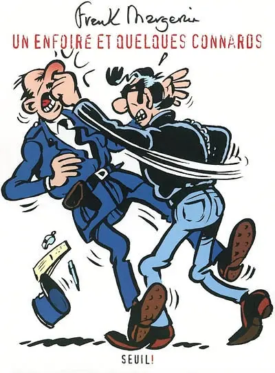 Un enfoiré et quelques connards... : ... suivi d'un gnon et quelques bosses