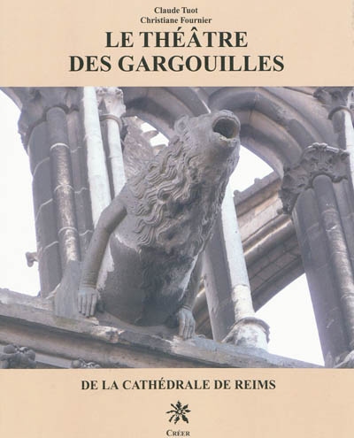 Le théâtre des gargouilles de la cathédrale de Reims