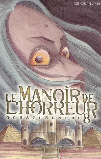 Le manoir de l'horreur. Vol. 8