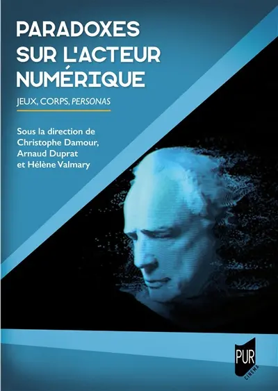Paradoxes sur l'acteur numérique : jeux, corps, personas