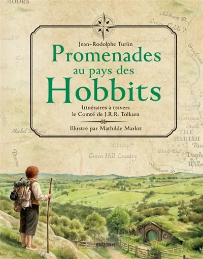 Promenades au pays des Hobbits : itinéraires à travers la Comté de J.R.R. Tolkien
