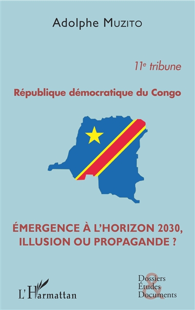République démocratique du Congo : émergence à l'horizon 2030, illusion ou propagande ? : 11e tribune