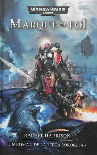 Marque de foi : un roman de l'Adepta sororitas