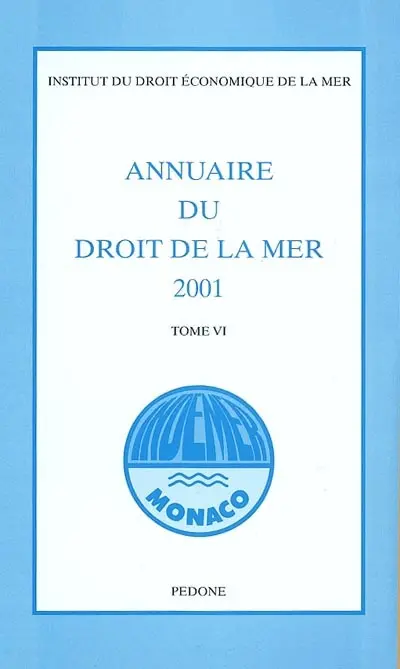 Annuaire du droit de la mer. Vol. 6. 2001
