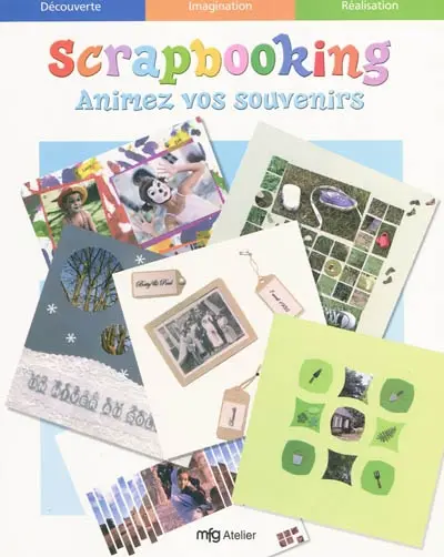 Scrapbooking : animez vos souvenirs