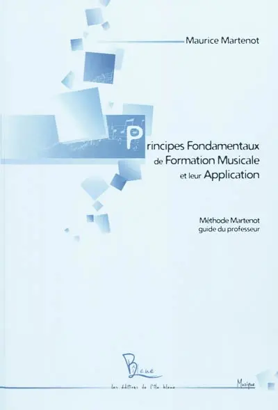 Principes fondamentaux de formation musicale et leur application : méthode Martenot : guide du professeur