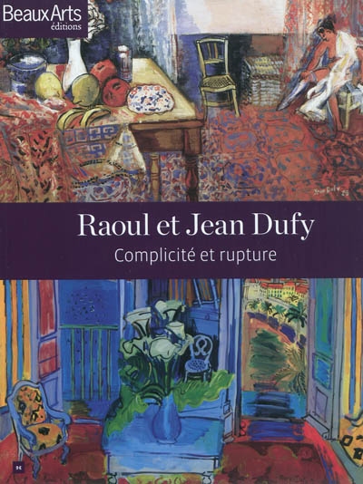 Raoul et Jean Dufy : complicité et rupture