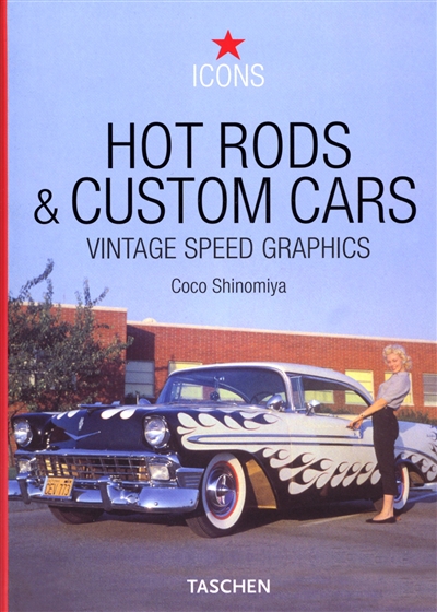 Hot rods & custom cars : vintage speed graphics