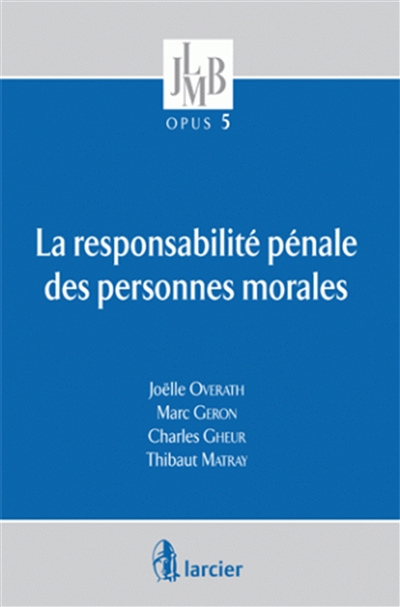 La responsabilité pénale des personnes morales