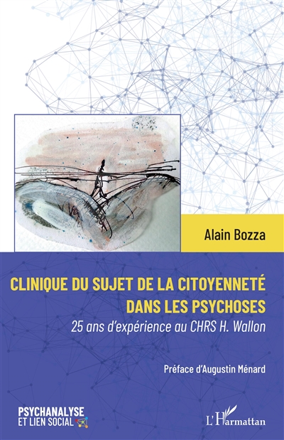 Clinique du sujet de la citoyenneté dans les psychoses : 25 ans d'expériences du CHRS H. Wallon