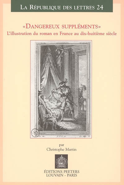 Dangereux suppléments : l'illustration du roman en France au dix-huitième siècle