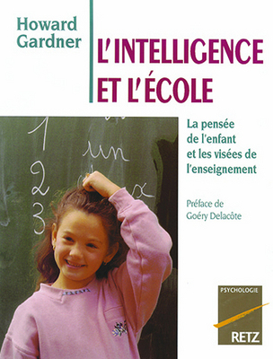 L'intelligence et l'école : la pensée de l'enfant et les visées de l'enseignement