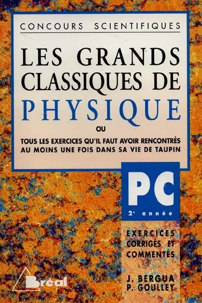 Les grands classiques de physique, PC 2e année