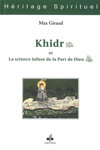 Khidr et la science infuse de la part de Dieu