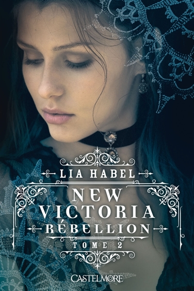 New Victoria. Vol. 2. Rébellion