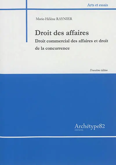 Droit des affaires : droit commercial des affaires et droit de la concurrence
